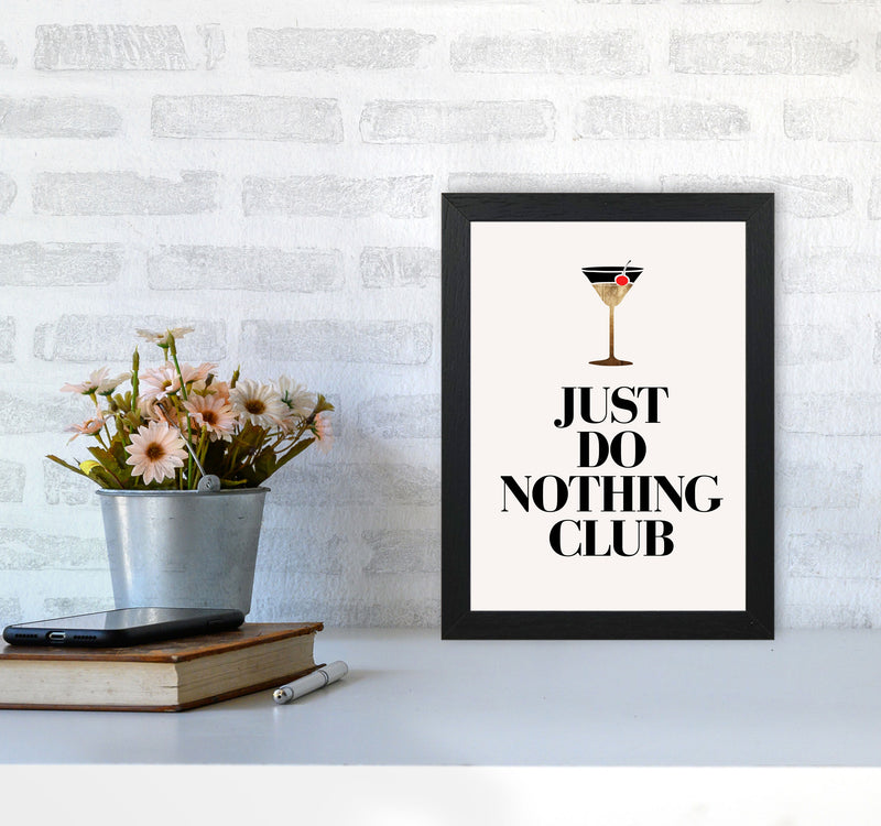 Just Do Nothing Art Print by Kubistika A4 White Frame