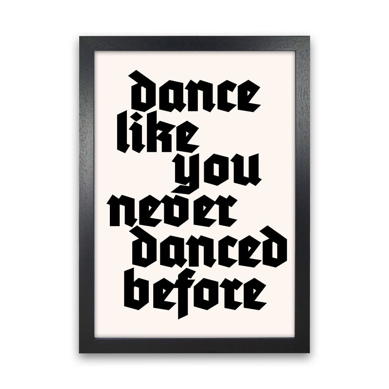 Dance Like Never Before Art Print by Kubistika Black Grain