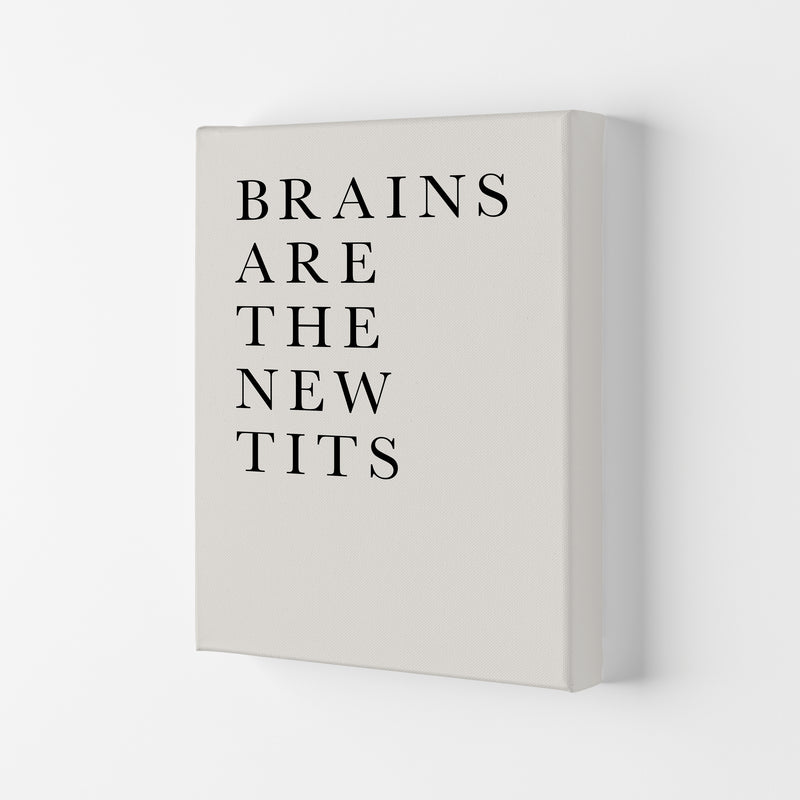 Brains Are The New Tits Funny Quote Art Print by Kubistika Canvas