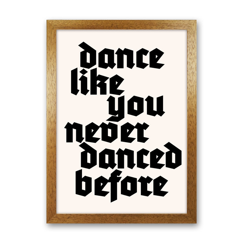 Dance Like Never Before Art Print by Kubistika Oak Grain