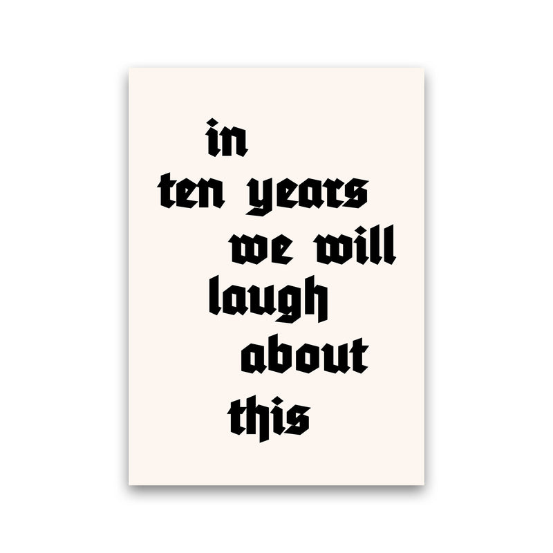 In Ten Years Art Print by Kubistika Print Only