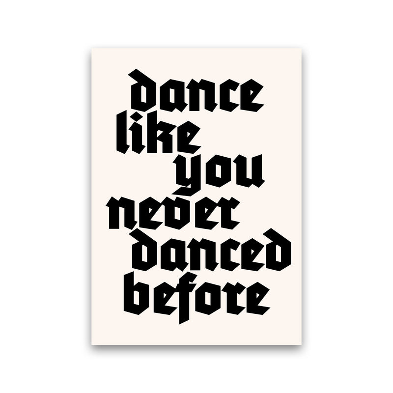 Dance Like Never Before Art Print by Kubistika Print Only