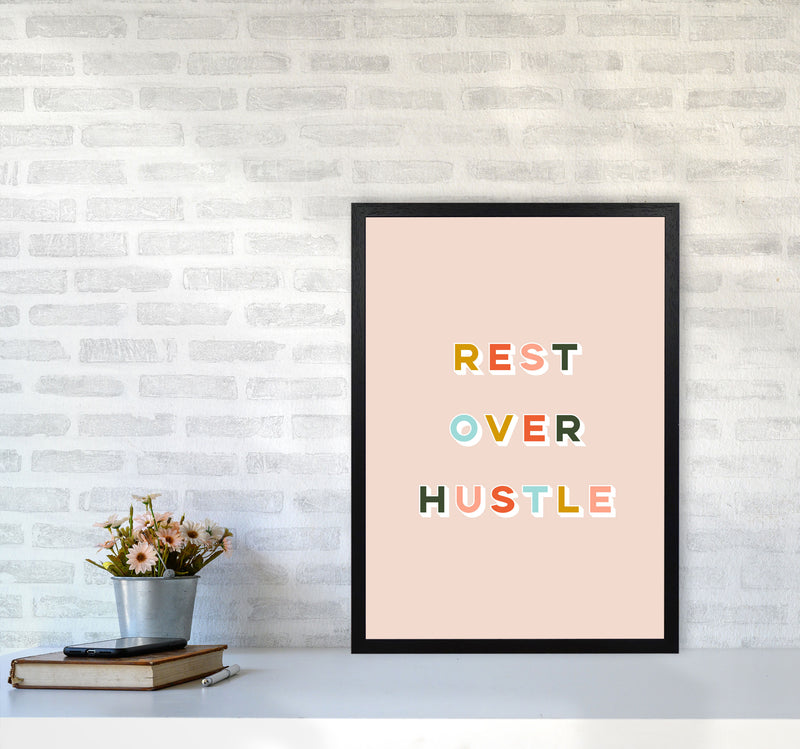 Rest Over Hustle Art Print by Lucy Michelle A2 White Frame