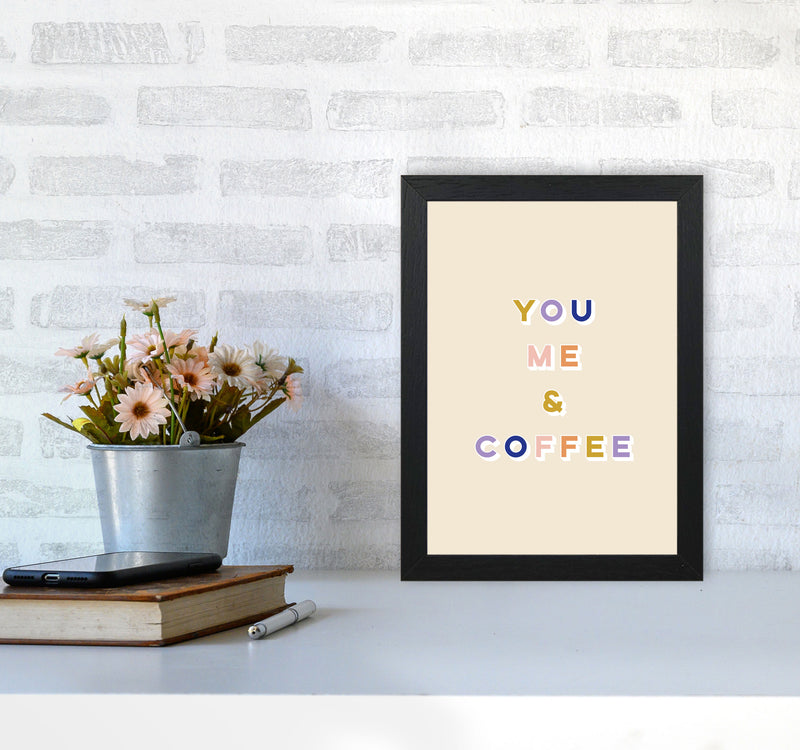You Me and Coffee Art Print by Lucy Michelle A4 White Frame