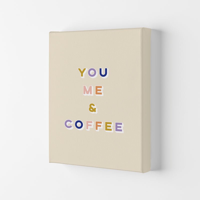 You Me and Coffee Art Print by Lucy Michelle Canvas