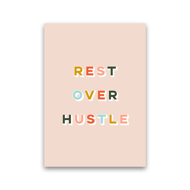 Rest Over Hustle Art Print by Lucy Michelle Print Only