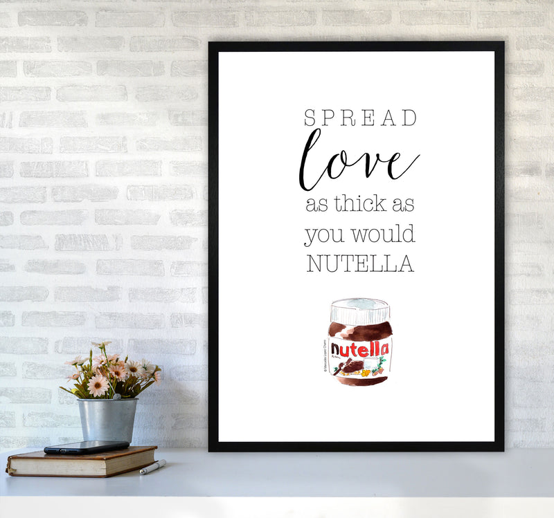 Spread Love Like Nutella, Kitchen Food & Drink Art Prints A1 White Frame