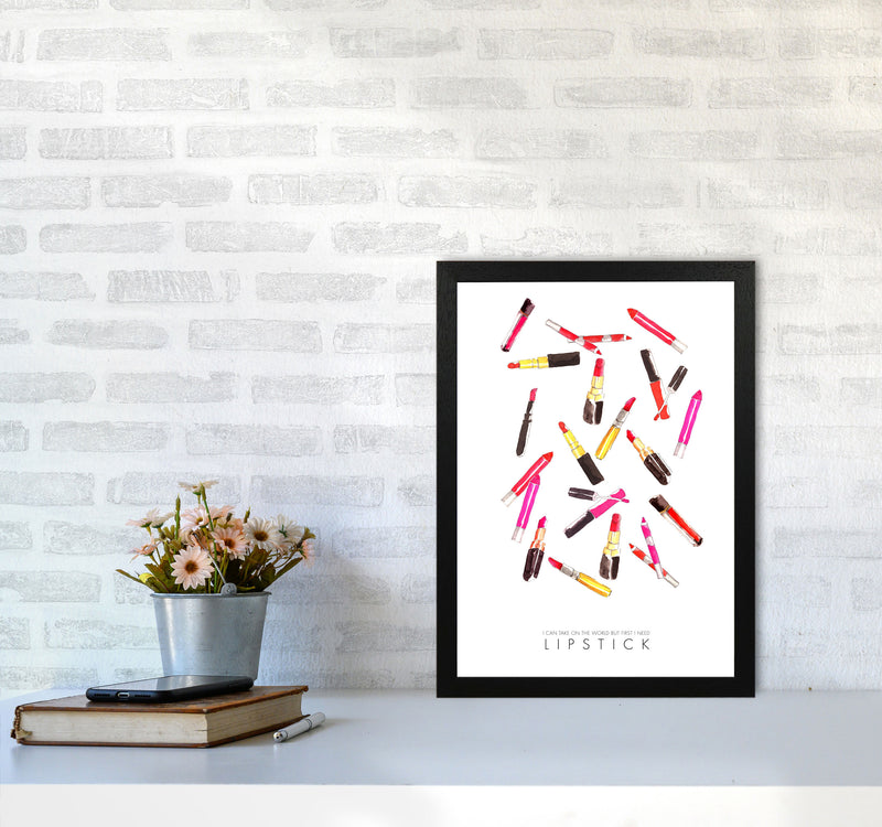 I Can Take On The World But First I Need Lipstick Modern Fashion Print A3 White Frame