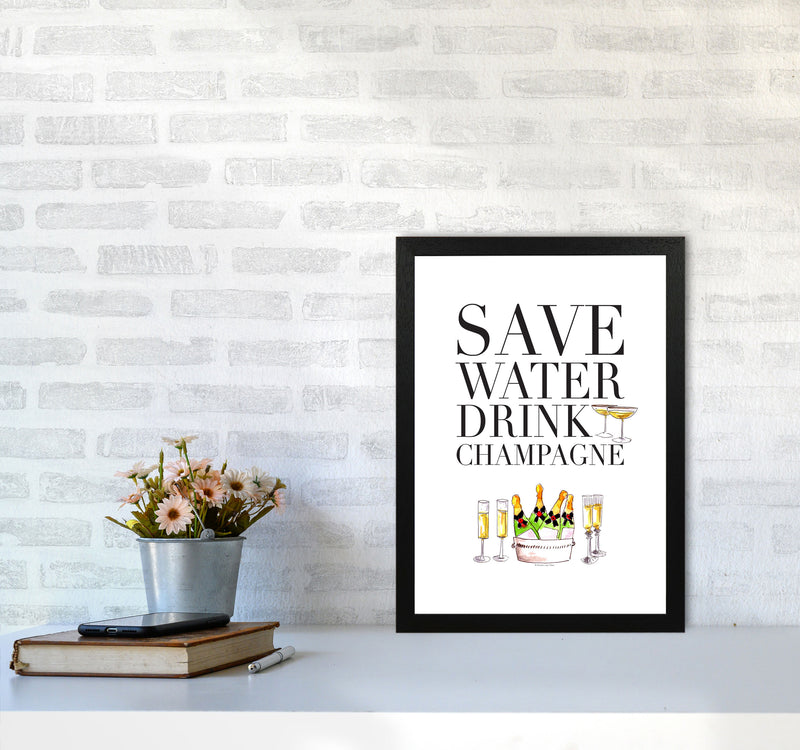 Save Water Drink Champagne, Kitchen Food & Drink Art Prints A3 White Frame