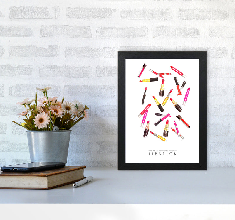 I Can Take On The World But First I Need Lipstick Modern Fashion Print A4 White Frame