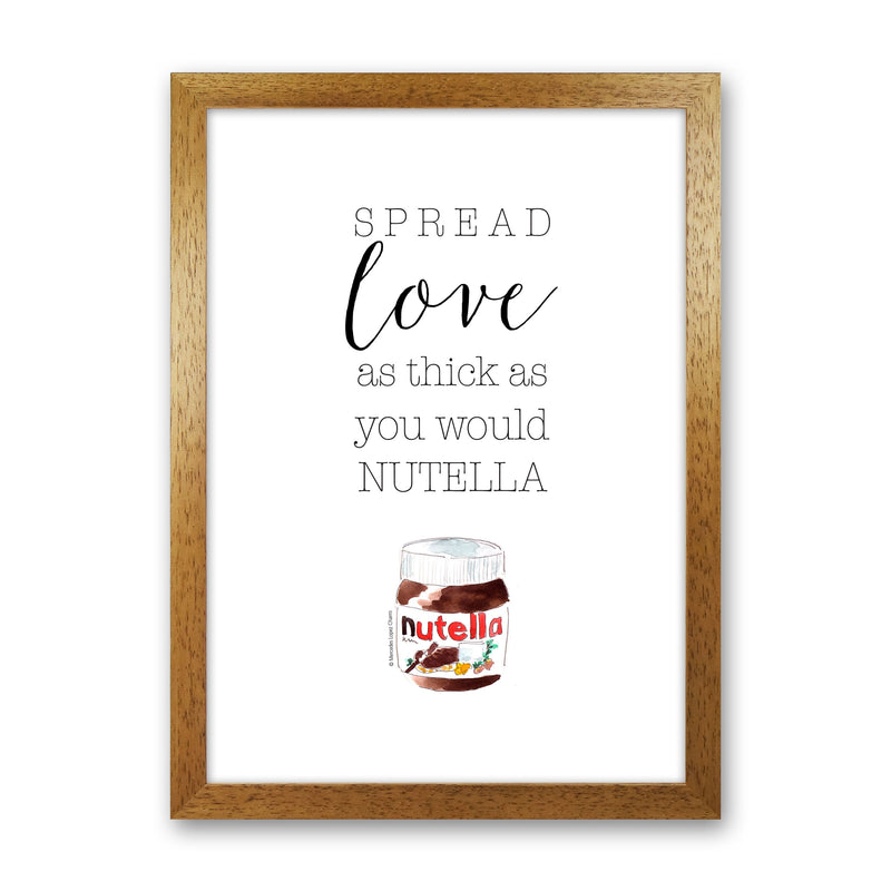 Spread Love Like Nutella, Kitchen Food & Drink Art Prints Oak Grain