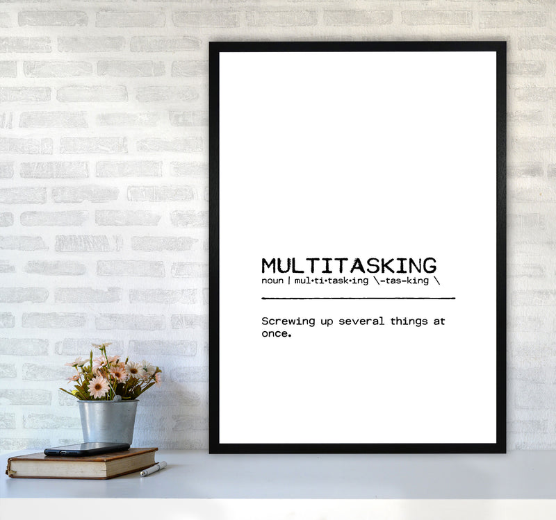 Multitasking Screwing Up Definition Quote Print By Orara Studio A1 White Frame