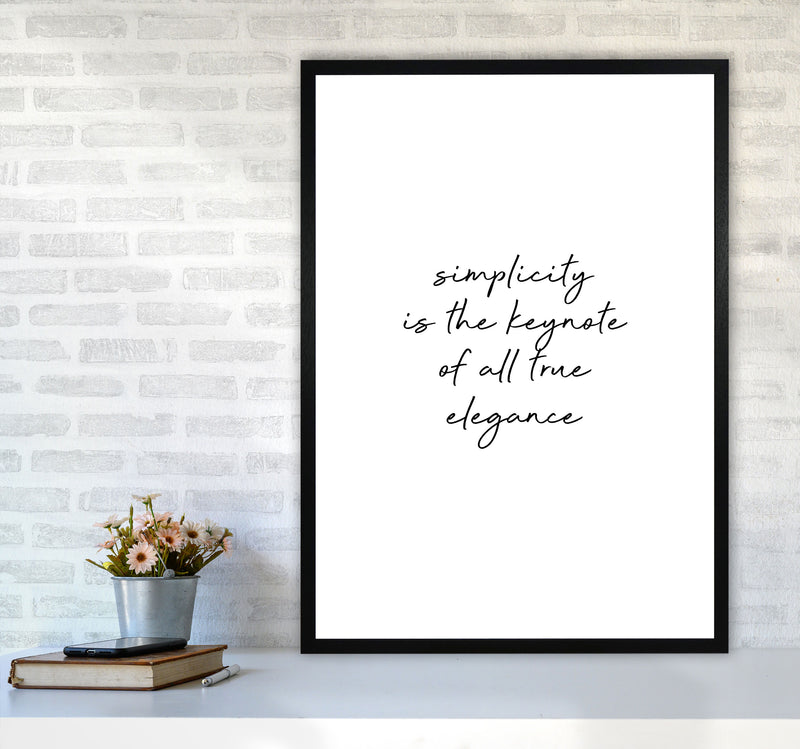 Simplicity Is The Keynote Quote Print By Orara Studio A1 White Frame