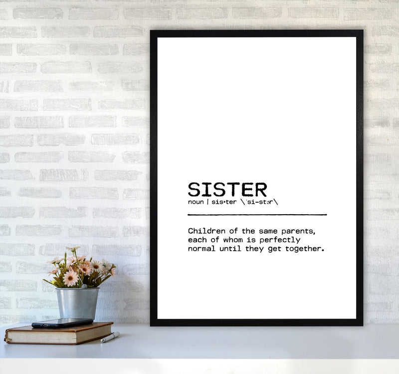 Sister Normal Definition Quote Print By Orara Studio A1 White Frame