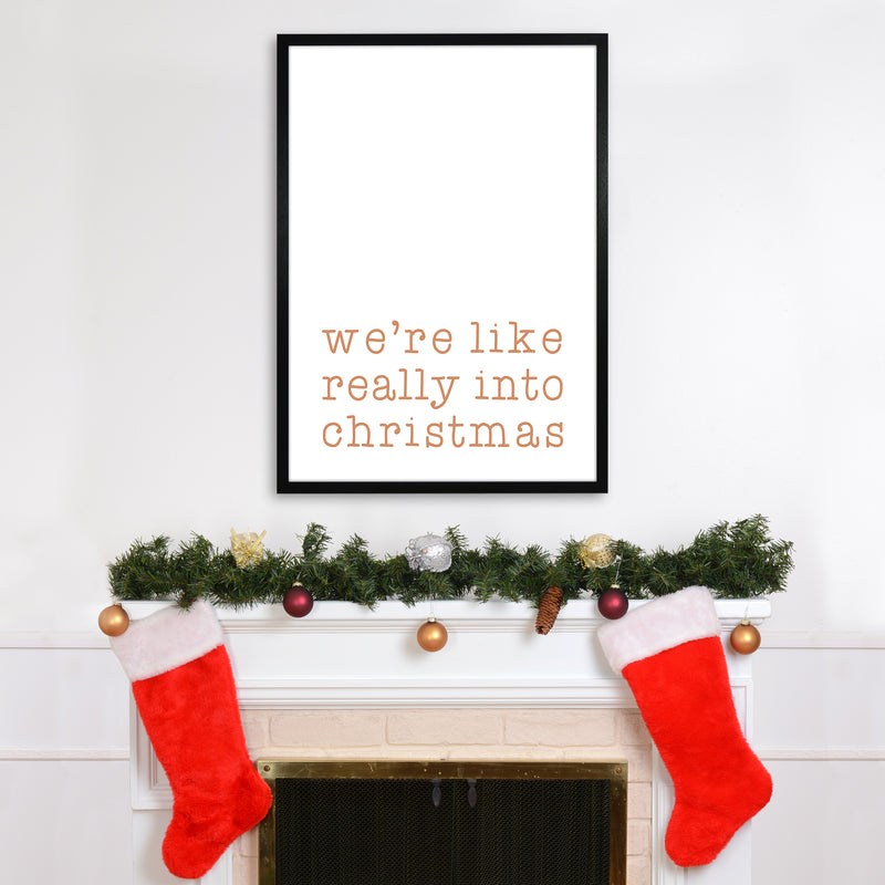 Really Into Christmas Christmas Art Print by Orara Studio A1 White Frame