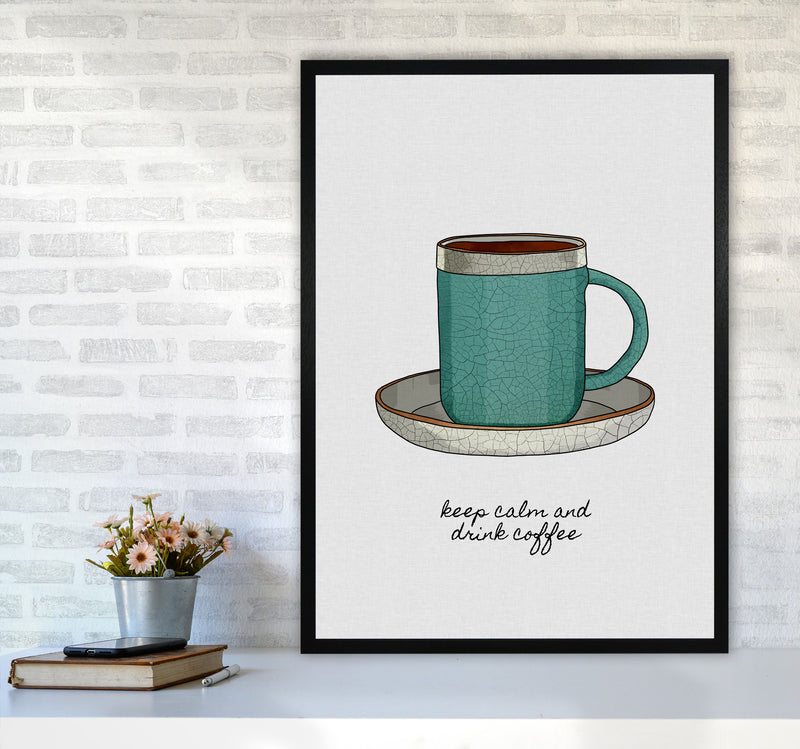 Keep Calm & Drink Coffee Quote Art Print by Orara Studio A1 White Frame