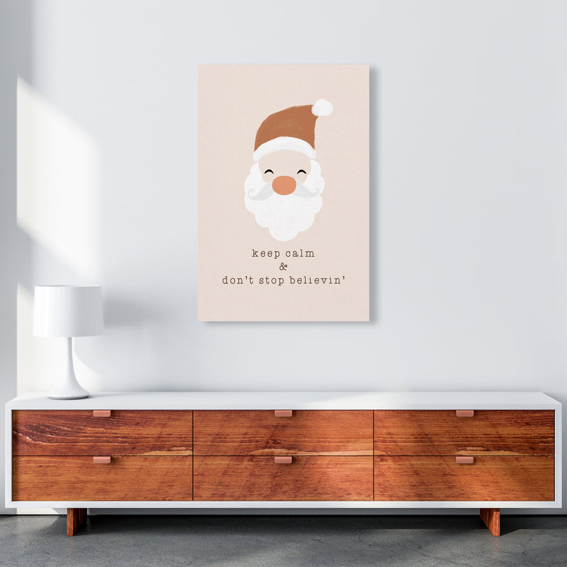 Keep Calm & Don't Stop Believing Christmas Art Print by Orara Studio A1 Canvas