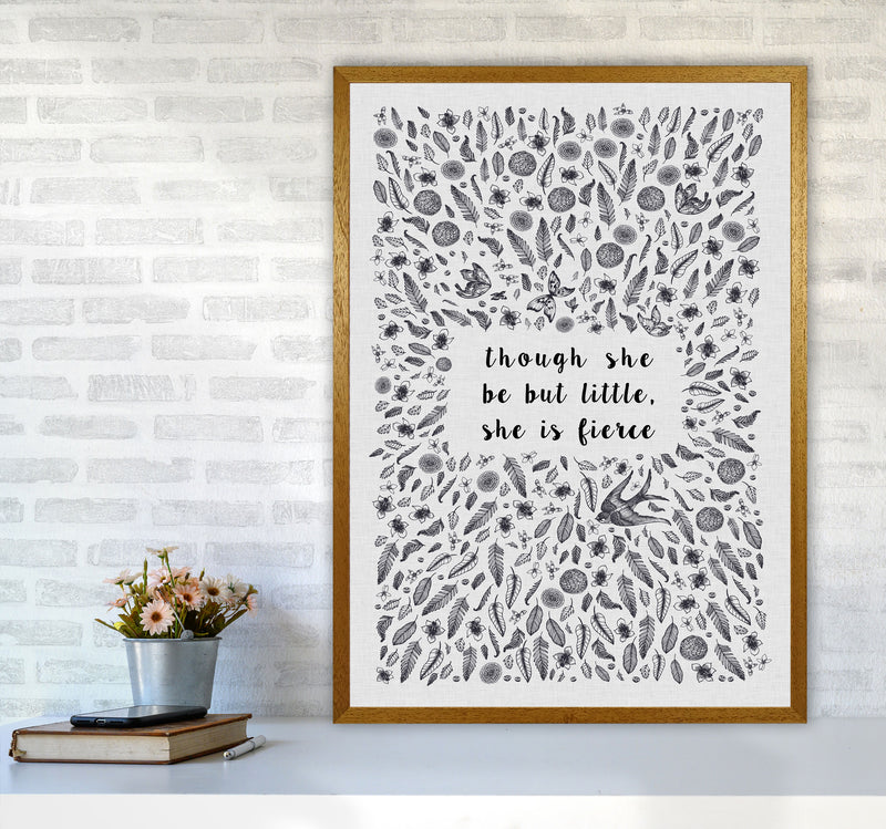 Though She Be But Little, She Is Fierce Print By Orara Studio A1 Print Only