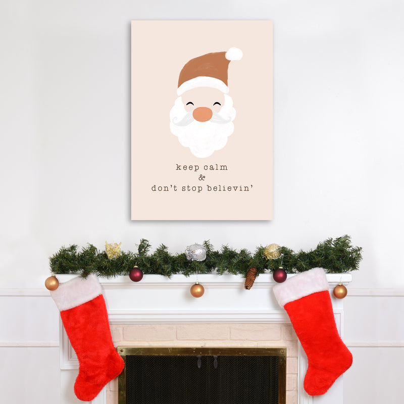 Keep Calm & Don't Stop Believing Christmas Art Print by Orara Studio A1 Black Frame