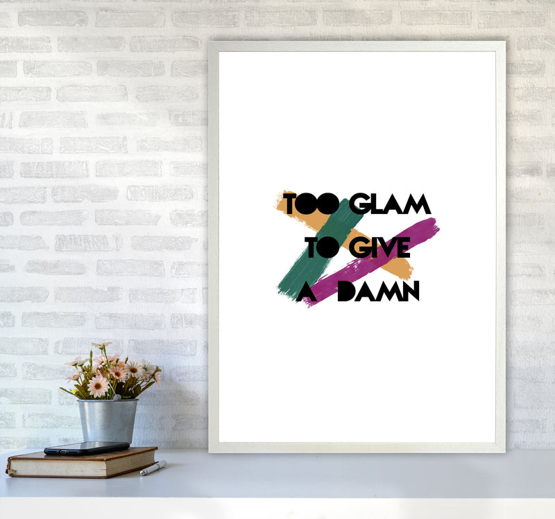 Too Glam To Give A Damn Print By Orara Studio A1 Oak Frame