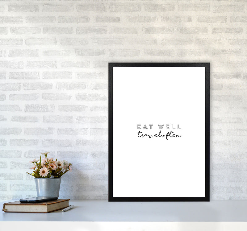 Eat Well Travel Often Quote Print By Orara Studio A2 White Frame