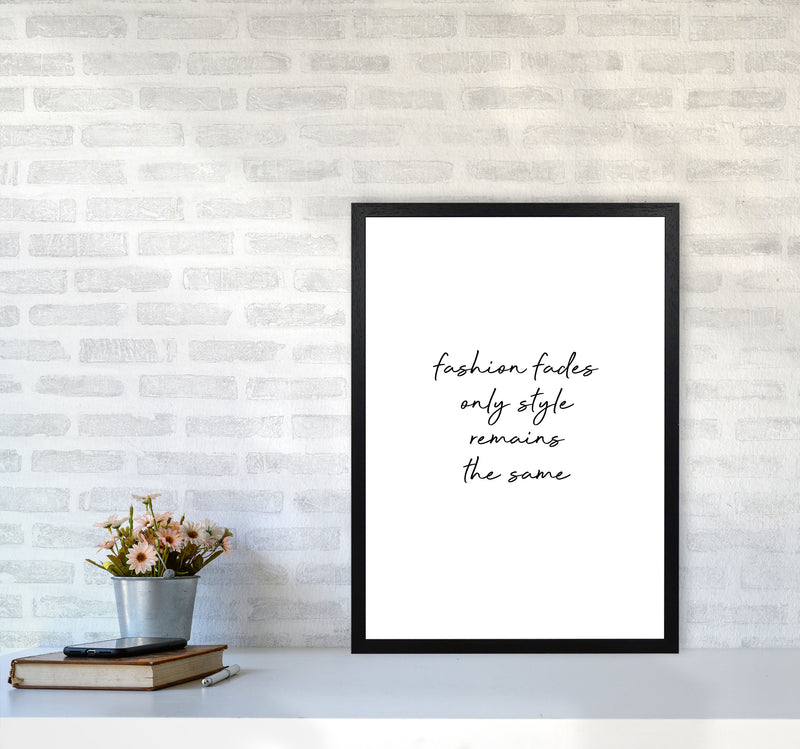 Fashion Fades Quote Print By Orara Studio A2 White Frame