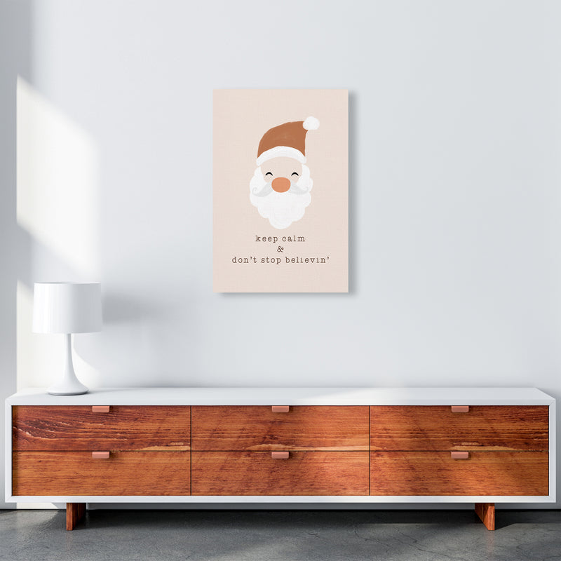 Keep Calm & Don't Stop Believing Christmas Art Print by Orara Studio A2 Canvas