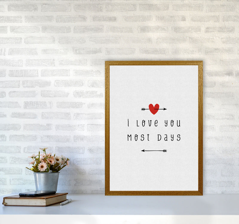 I Love You Most Days Print By Orara Studio A2 Print Only