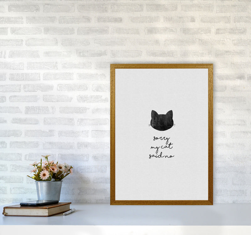 Sorry My Cat Said No Quote Art Print by Orara Studio A2 Print Only