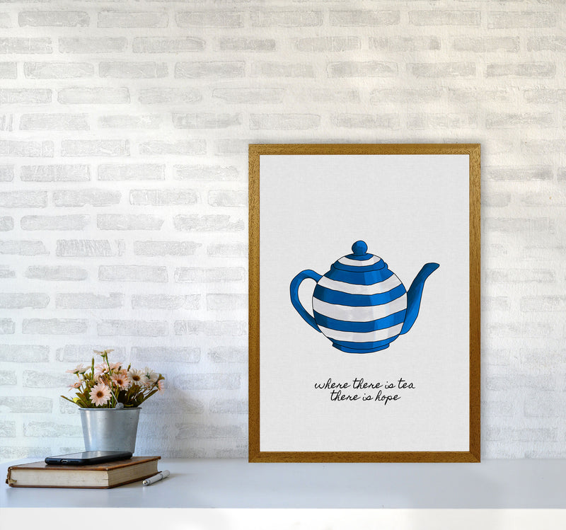 Where There Is Tea Quote Art Print by Orara Studio A2 Print Only
