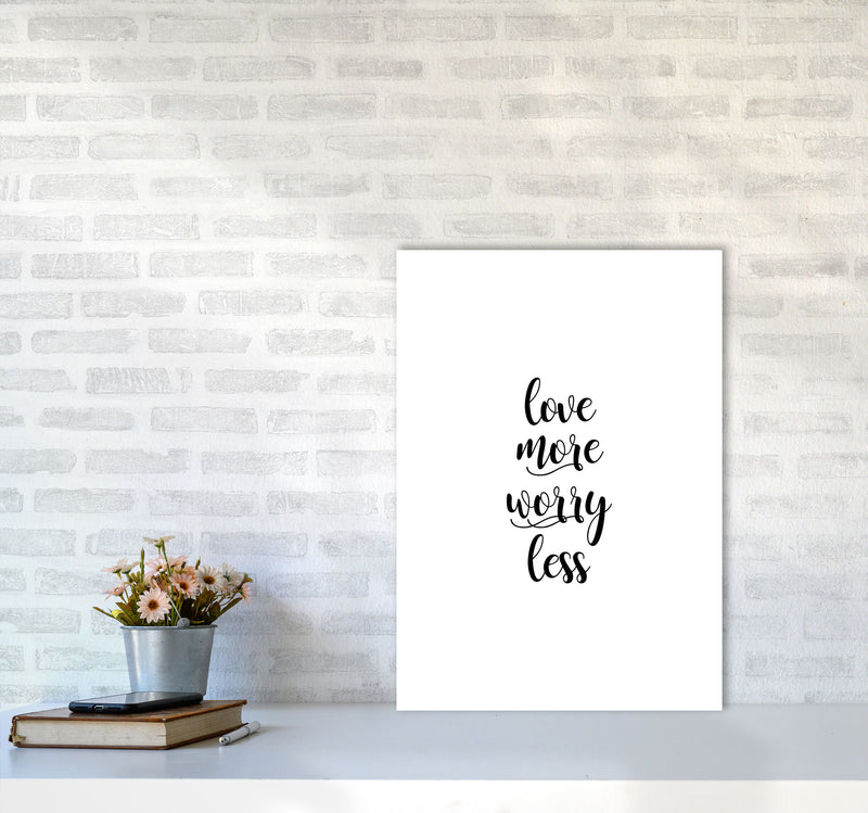 Love More Worry Less Typography Print By Orara Studio A2 Black Frame