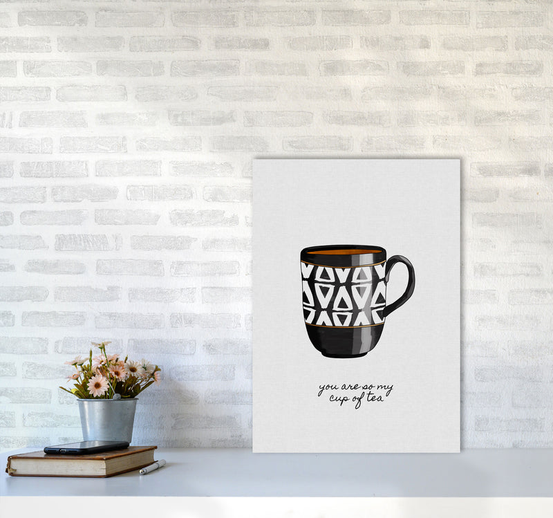 You Are So My Cup of Tea Quote Art Print by Orara Studio A2 Black Frame