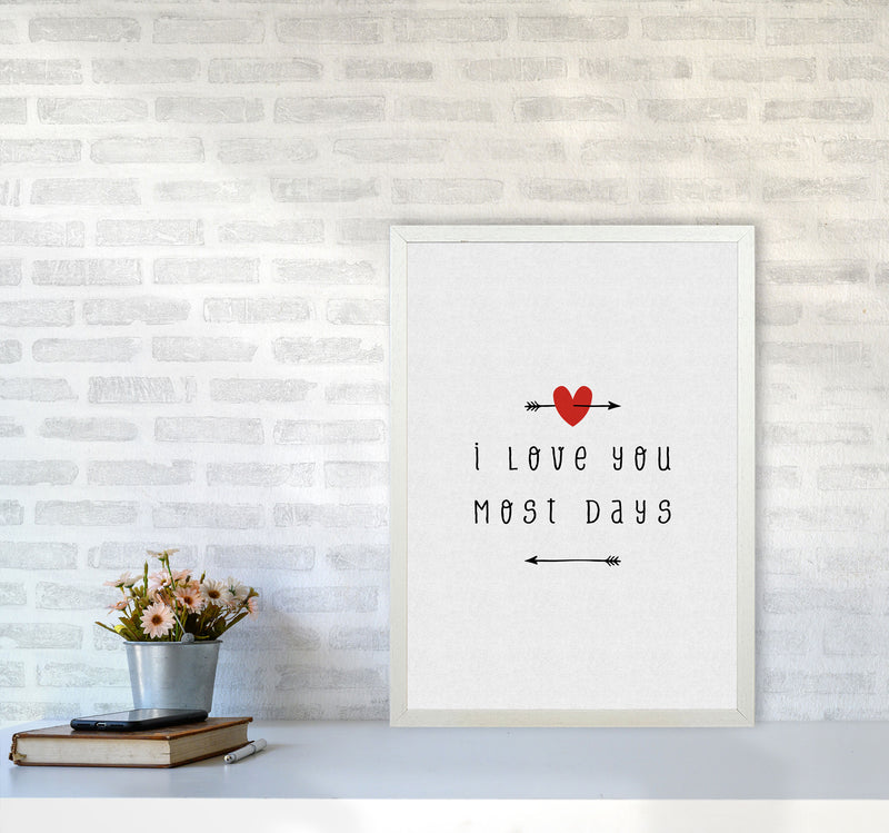 I Love You Most Days Print By Orara Studio A2 Oak Frame