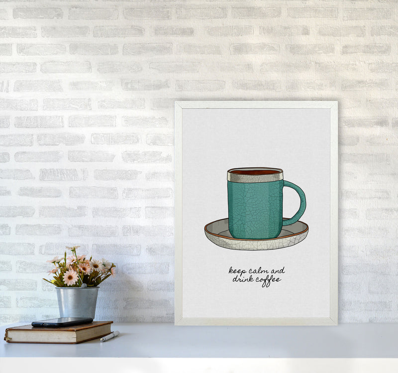Keep Calm & Drink Coffee Quote Art Print by Orara Studio A2 Oak Frame