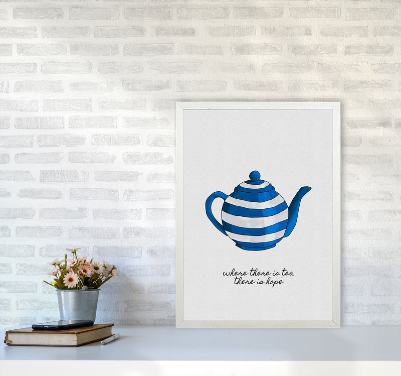 Where There Is Tea Quote Art Print by Orara Studio A2 Oak Frame
