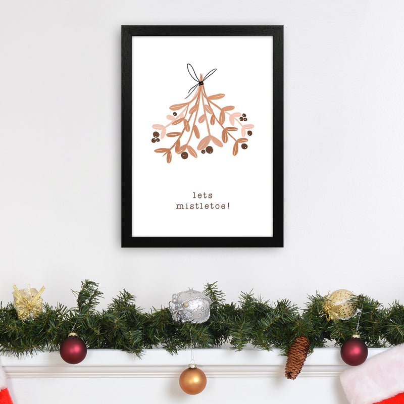 Lets Mistletoe Christmas Art Print by Orara Studio A3 White Frame