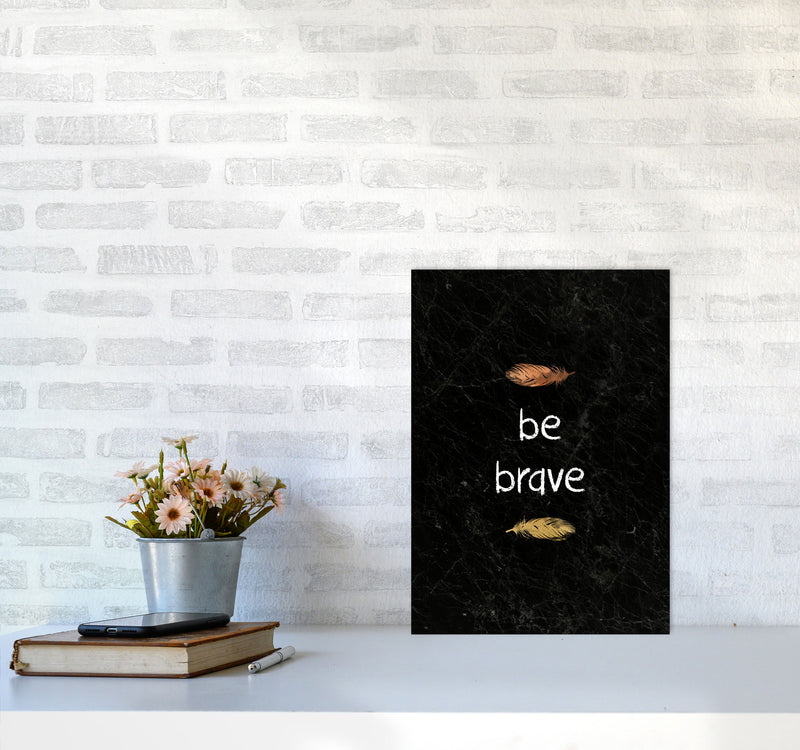 Be Brave Baby Quote Print By Orara Studio A3 Black Frame