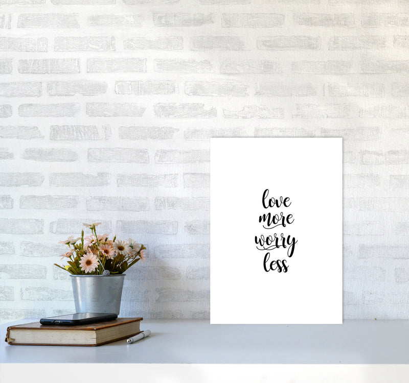 Love More Worry Less Typography Print By Orara Studio A3 Black Frame