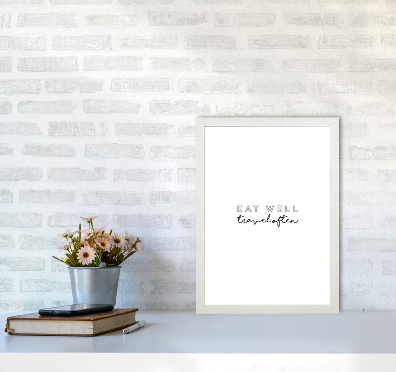 Eat Well Travel Often Quote Print By Orara Studio A3 Oak Frame
