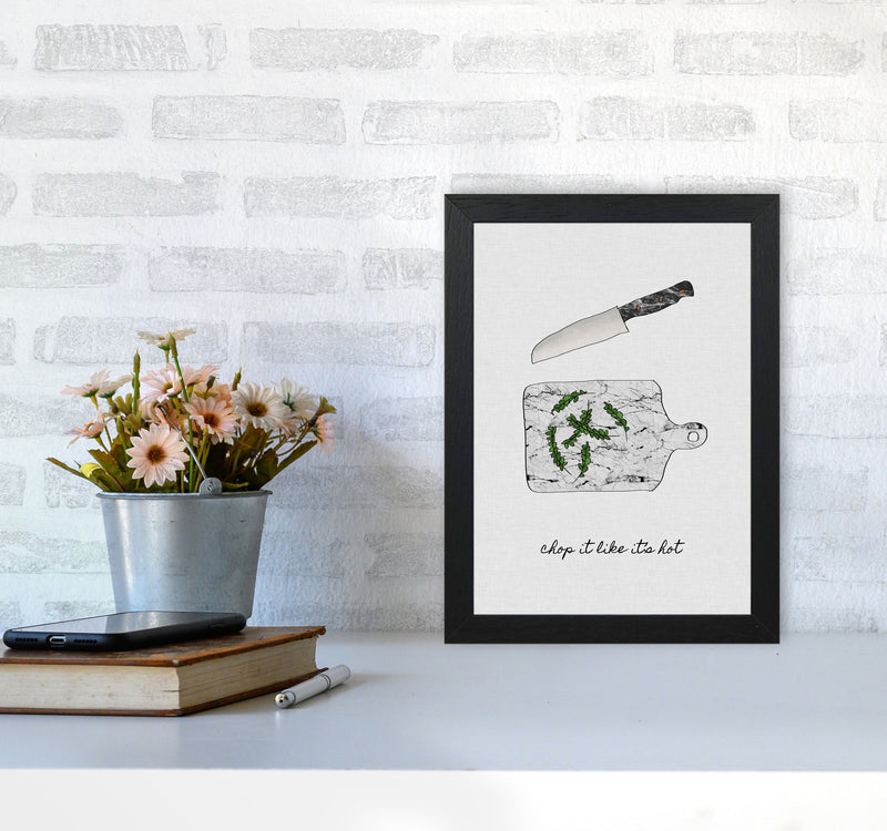 Chop It Kitchen Quote Print By Orara Studio, Framed Kitchen Wall Art A4 White Frame