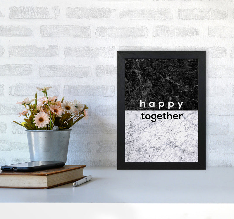 Happy Together Black & White Quote Print By Orara Studio A4 White Frame