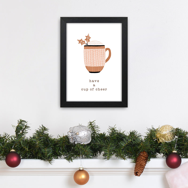 Have A Cup Of Cheer Christmas Art Print by Orara Studio A4 White Frame
