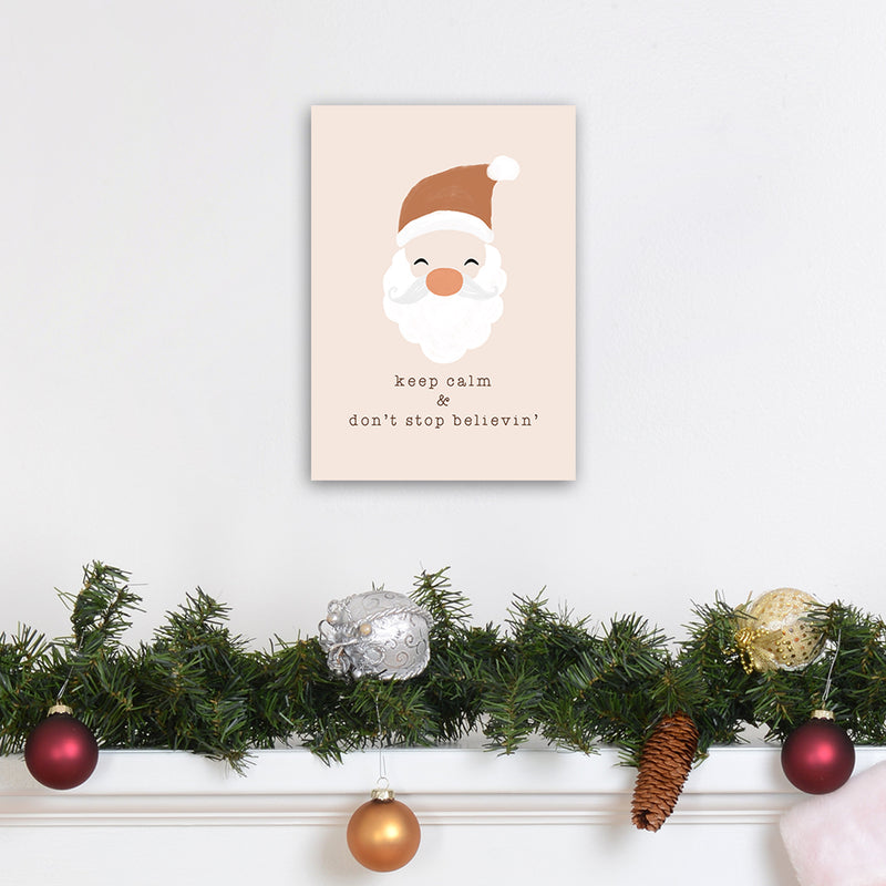 Keep Calm & Don't Stop Believing Christmas Art Print by Orara Studio A4 Black Frame