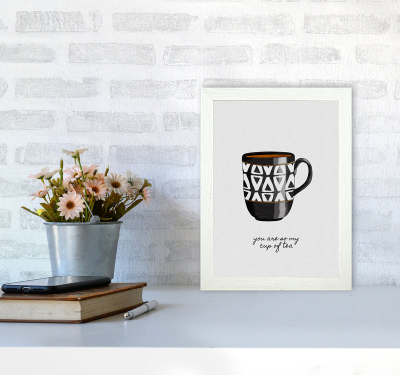 You Are So My Cup of Tea Quote Art Print by Orara Studio A4 Oak Frame
