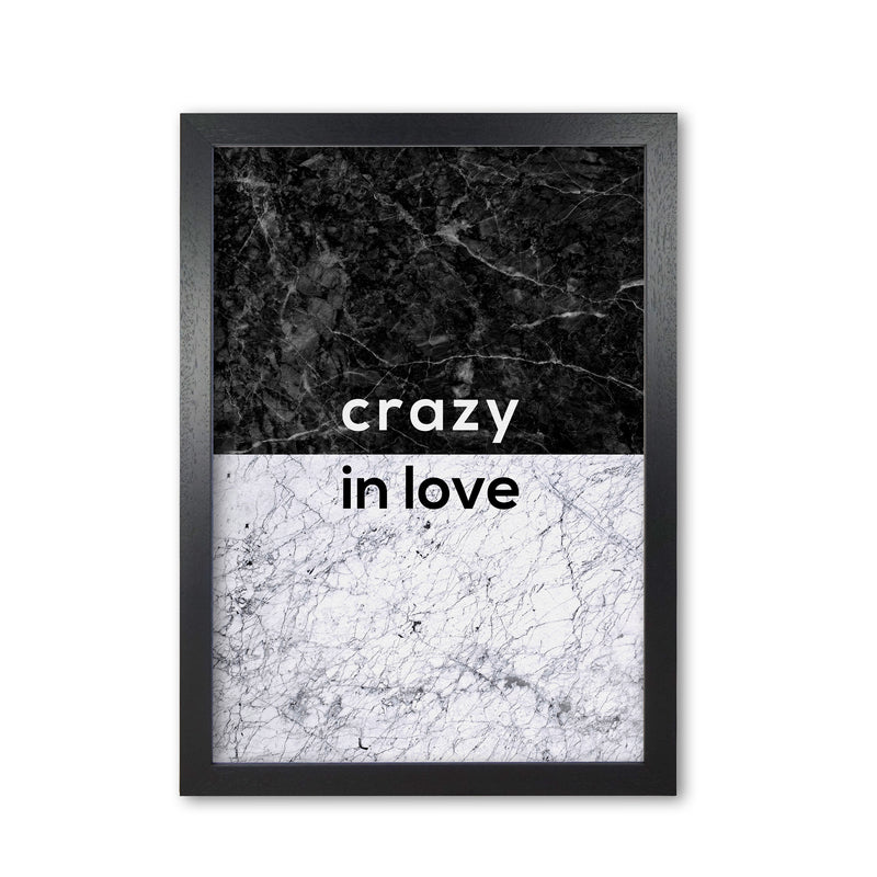 Crazy In Love Marble Quote Print By Orara Studio Black Grain