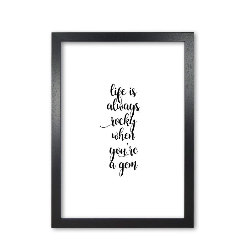 Life Is Always Rocky Inspirational Quote Print By Orara Studio Black Grain
