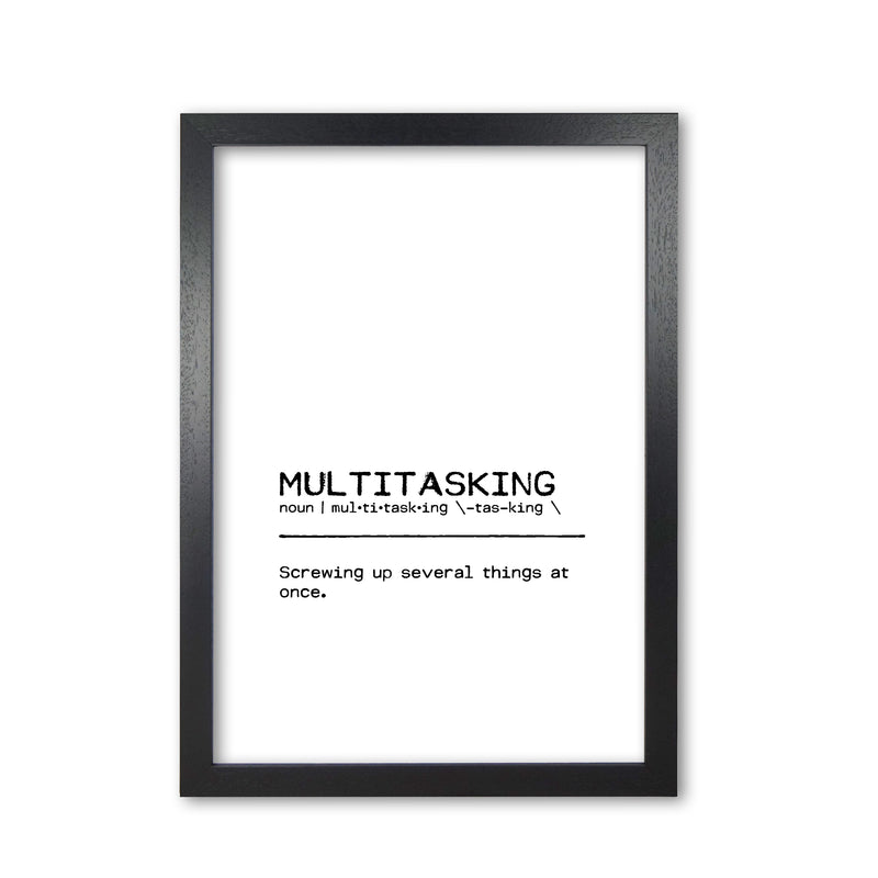 Multitasking Screwing Up Definition Quote Print By Orara Studio Black Grain