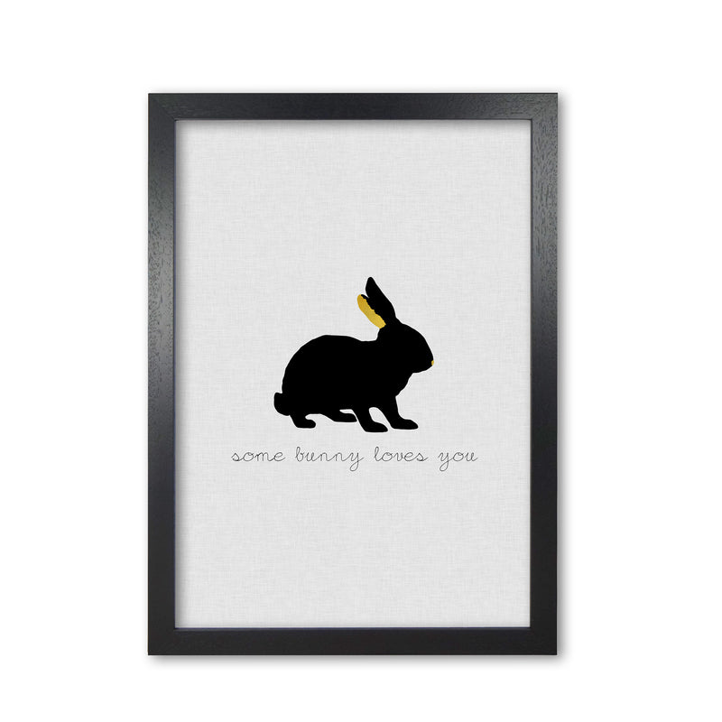 Some Bunny Loves You Animal Quote Print By Orara Studio Black Grain