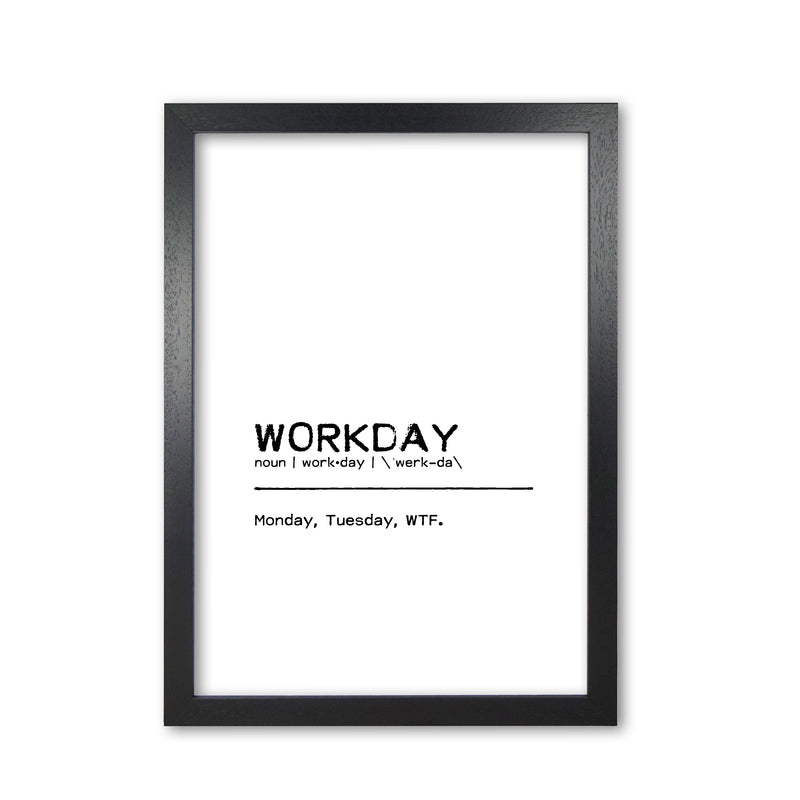 Workday WTF Definition Quote Print By Orara Studio Black Grain