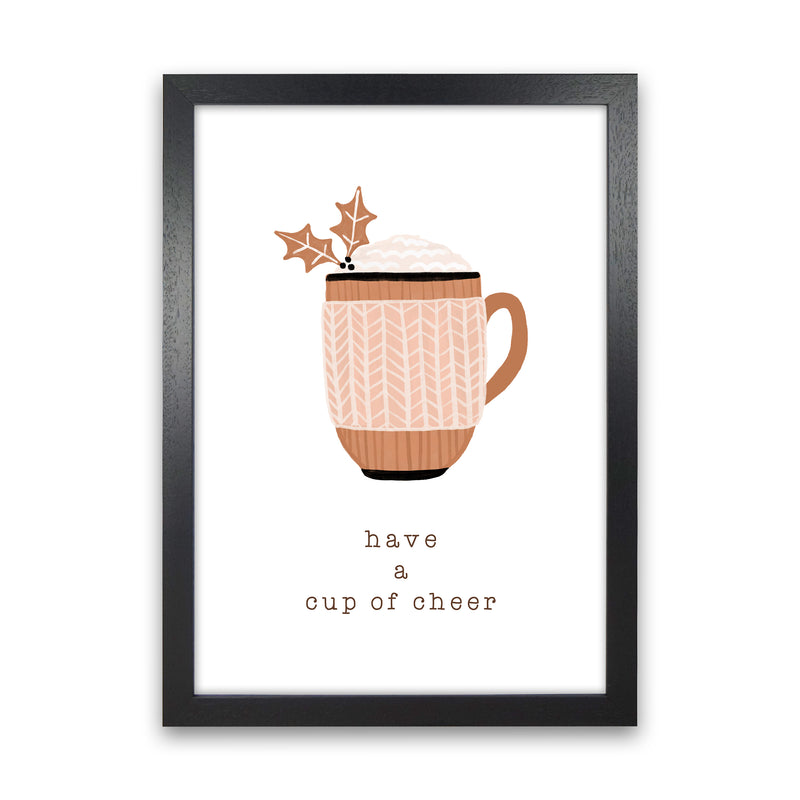 Have A Cup Of Cheer Christmas Art Print by Orara Studio Black Grain